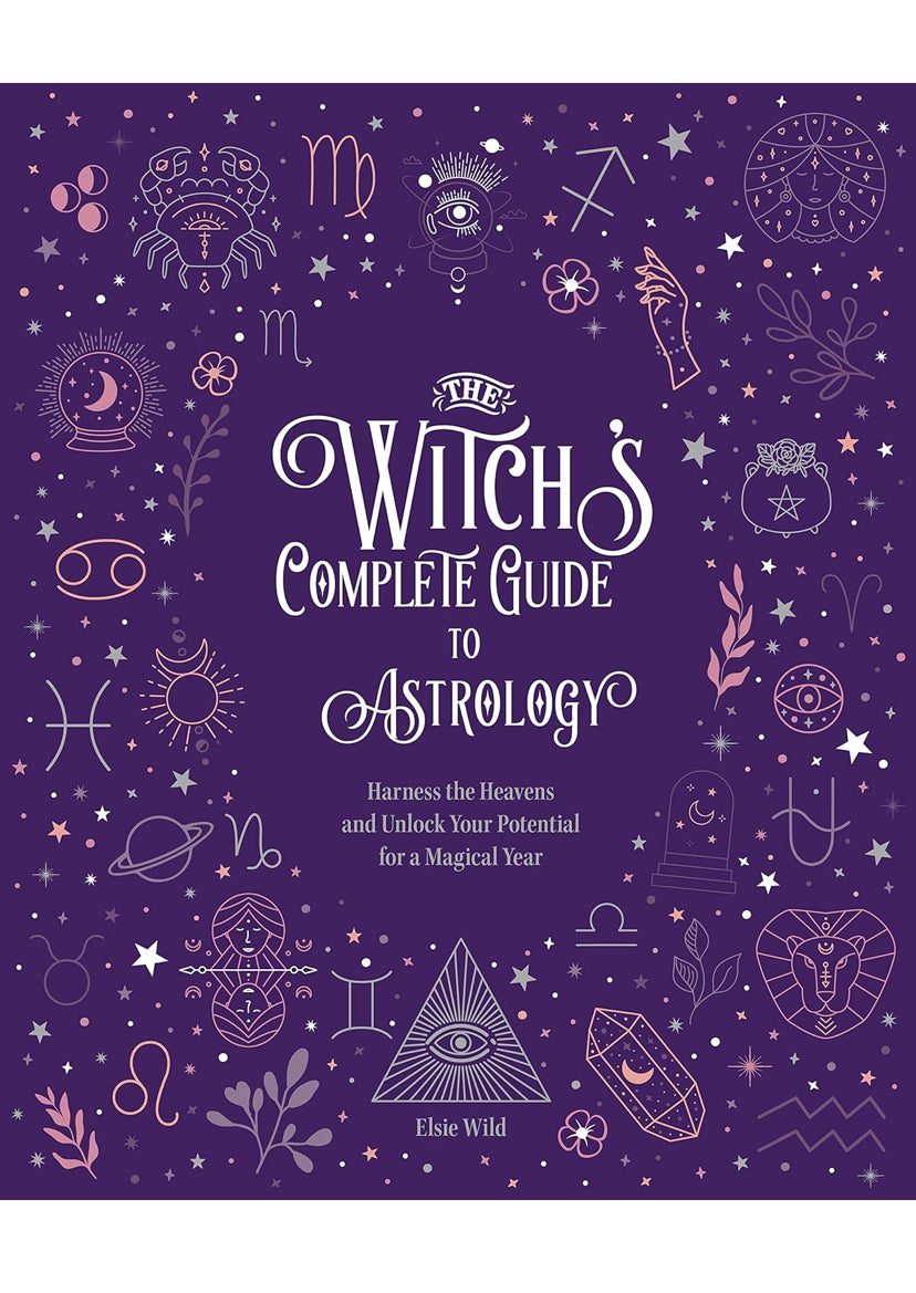 The Witch's Complete Guide to Astrology Book