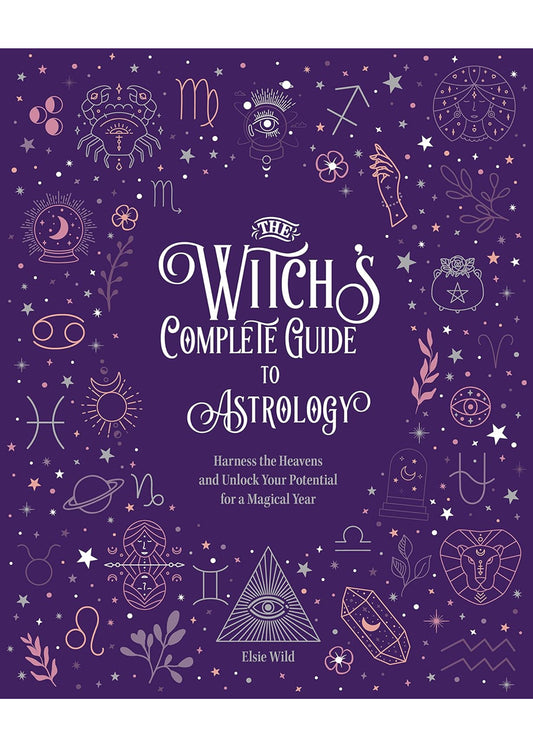 The Witch's Complete Guide to Astrology Book