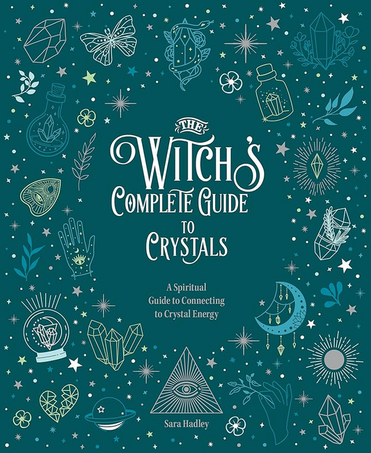 The Witch's Complete Guide to Crystals Book